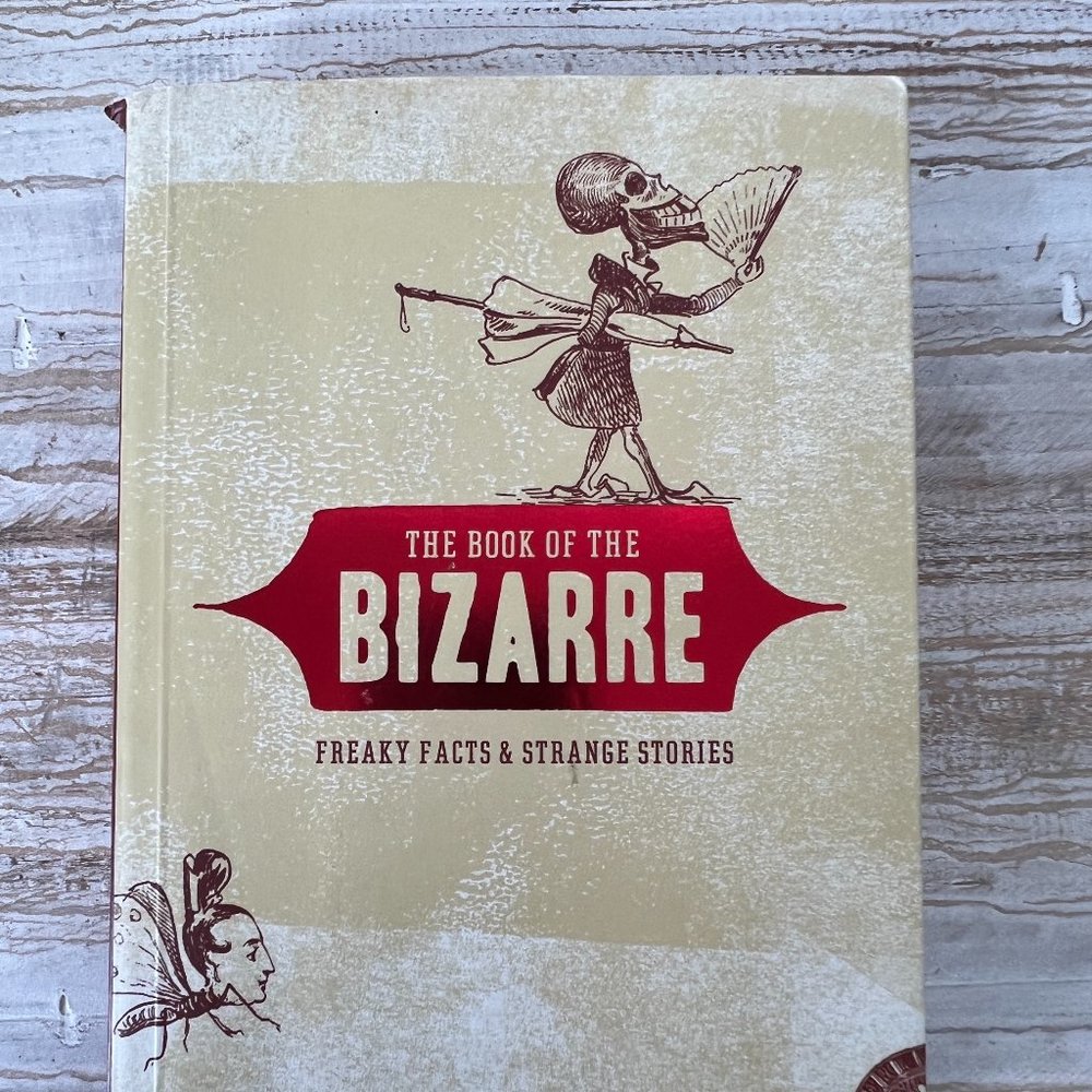 The Book of the Bizarre, Freaky Facts and Strange Stories by Varla Venture, PB
